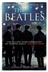 The Mammoth Book of the Beatles – Sean Egan – Trade Paperback – 594 pages