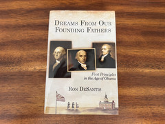 Dreams from Our Founding Fathers by Ron DeSantis (2011, Hardcover) 1st Print