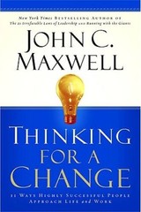 Thinking for a Change: 11 Ways Highly Successful People Approach L – VERY GOOD
