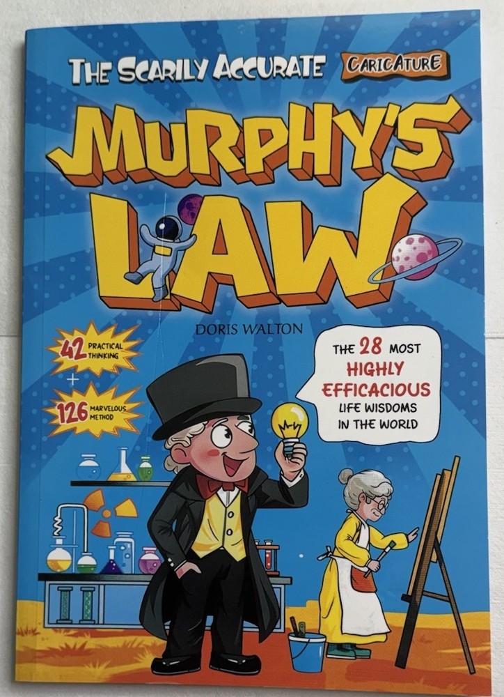 The Scarily Accurate Caricature: Murphy’s Law by Doris Walton