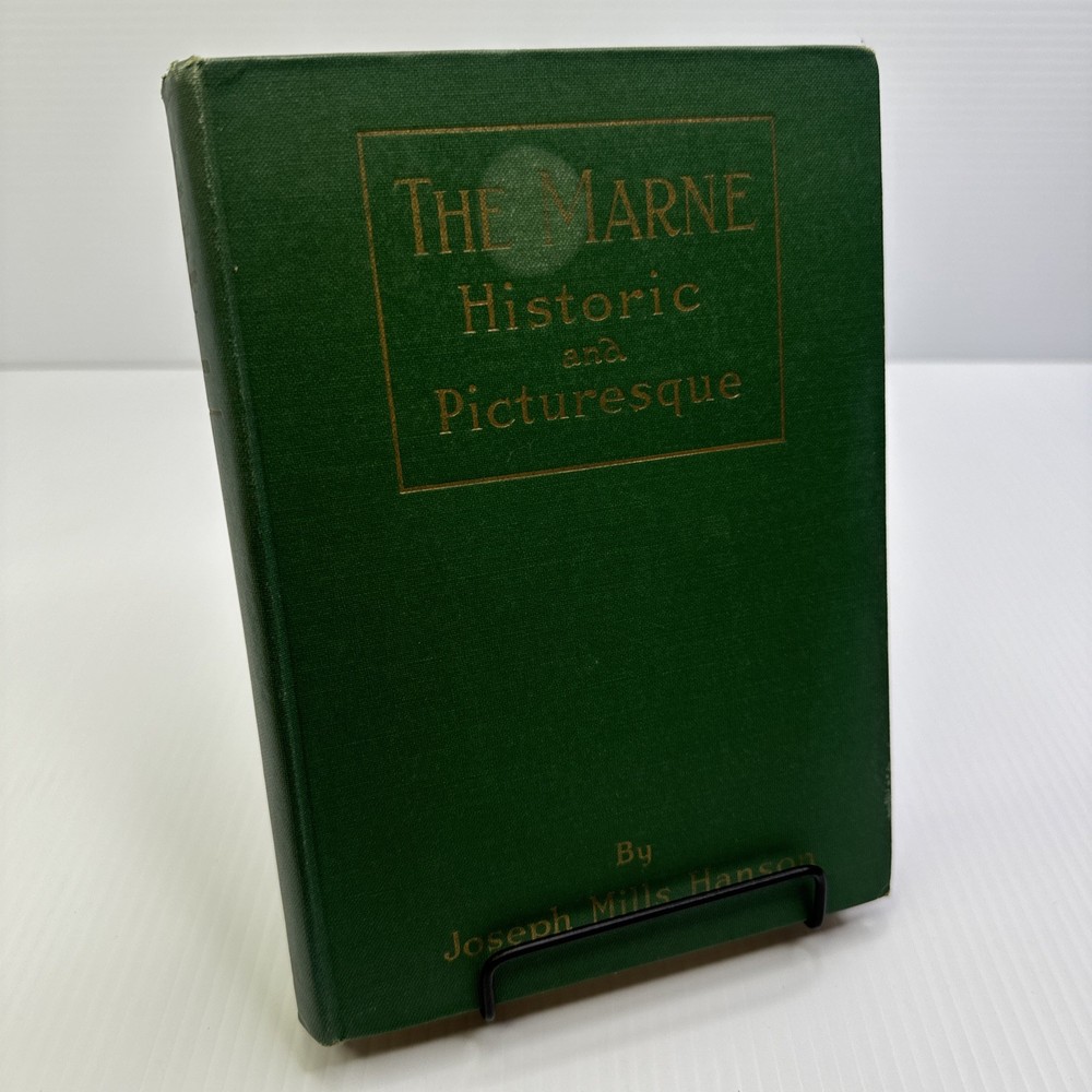 The Marne Historic and Picturesque Joseph Mills Hanson 1922 Marne River Antique