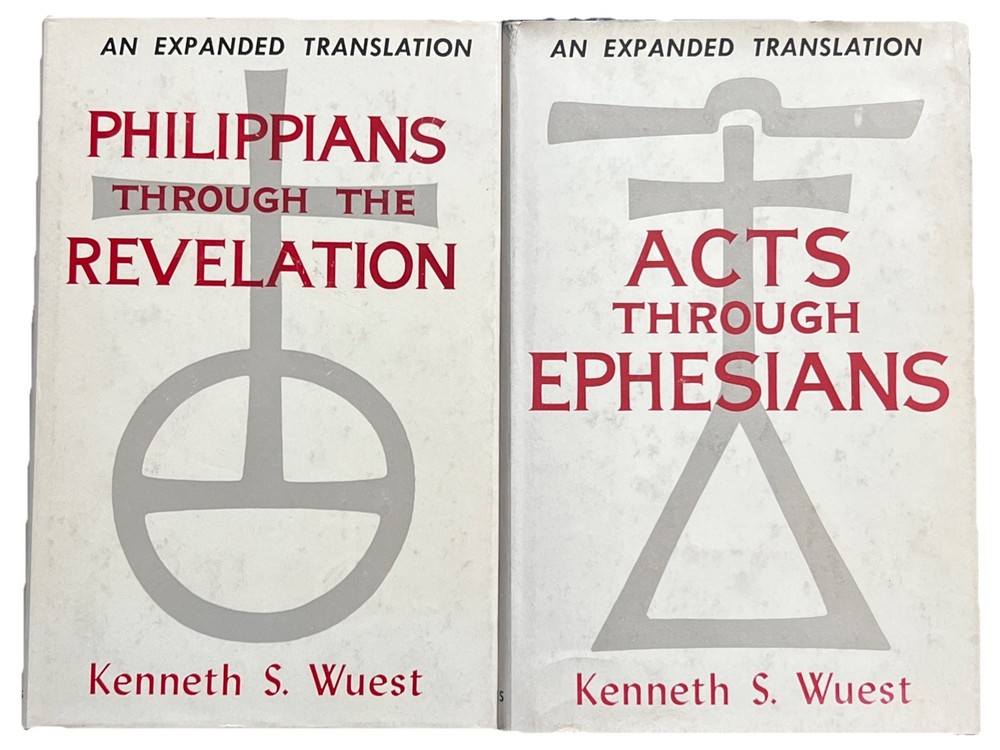 Philippians Through the Revelation + Acts Through Ephesians Kenneth S. Wuest HC