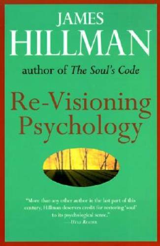 Re-Visioning Psychology – Paperback By Hillman, James – GOOD