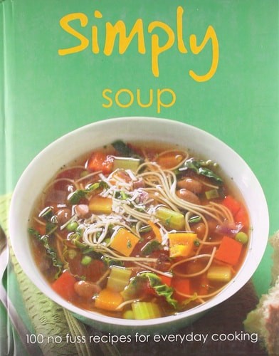 Simply Soup by Parragon Books,Love Food Editors, Good Book