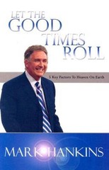 Let The Good Times Roll – Paperback By Mark Hankins – VERY GOOD