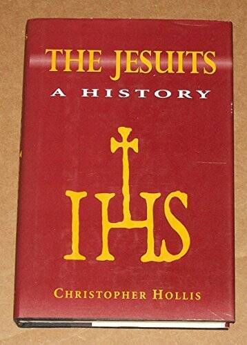 The Jesuits, a history – Hardcover By Hollis, Christopher – VERY GOOD