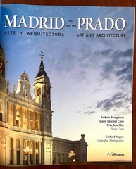 Madrid And The Prado: Art and Architecture 1st Ed. 383 pages Borngasser, Sanchez
