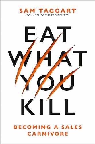 Eat What You Kill: Becoming a Sales – Hardcover, by Taggart Sam – Very Good u