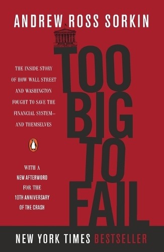 Too Big to Fail: The Inside Story o…, Sorkin, Andrew