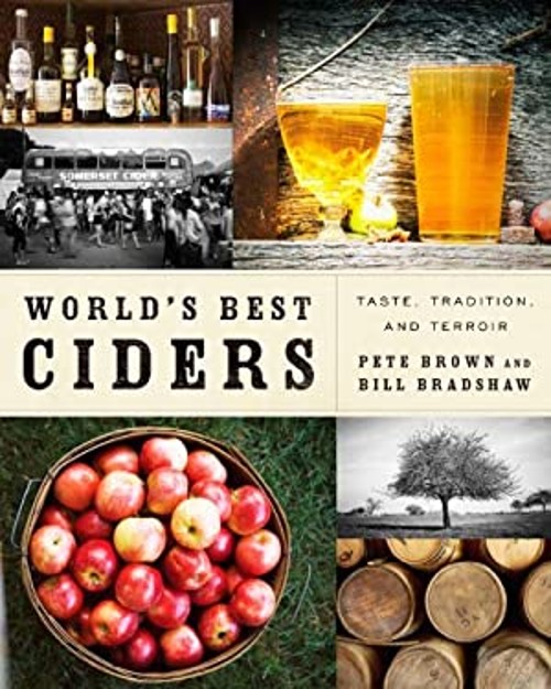 World’s Best Ciders : Taste, Tradition and Terroir Bill, Brown, P