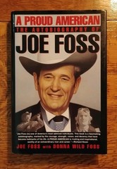 A PROUD AMERICAN The Autobiography of Joe Foss hand Signed