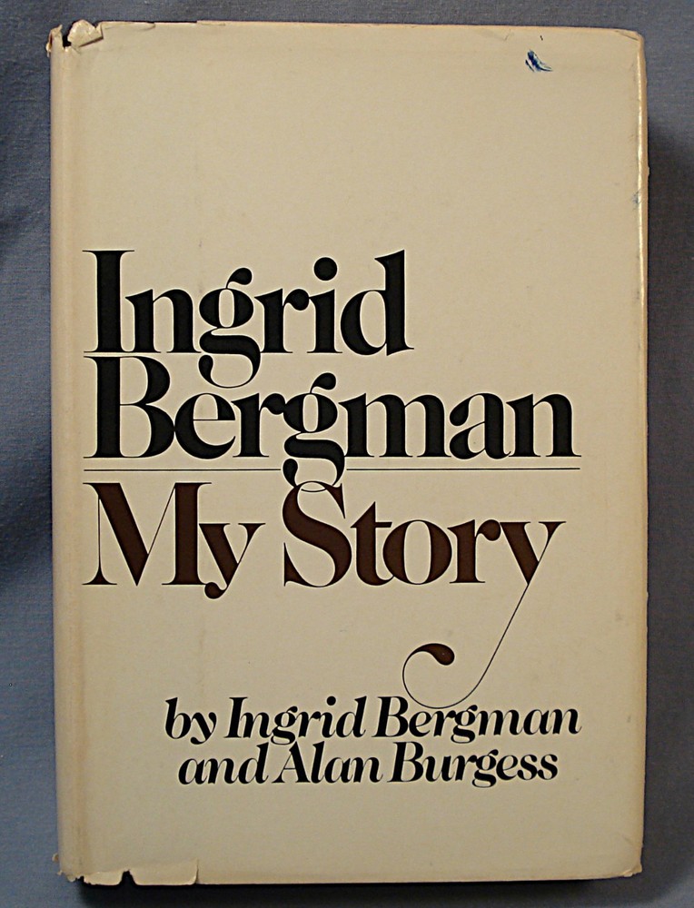 Ingrid Bergman : My Story by Alan Burgess and Ingrid Bergman (1980, Hardcover)