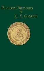 Personal Memoirs of U. S. Grant: Volume One by Ulysses S Grant: New