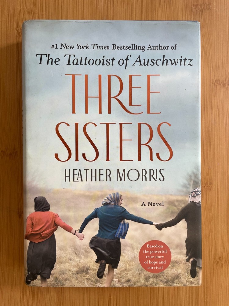 Three Sisters : A Novel by Heather Morris (2021, Hardcover)