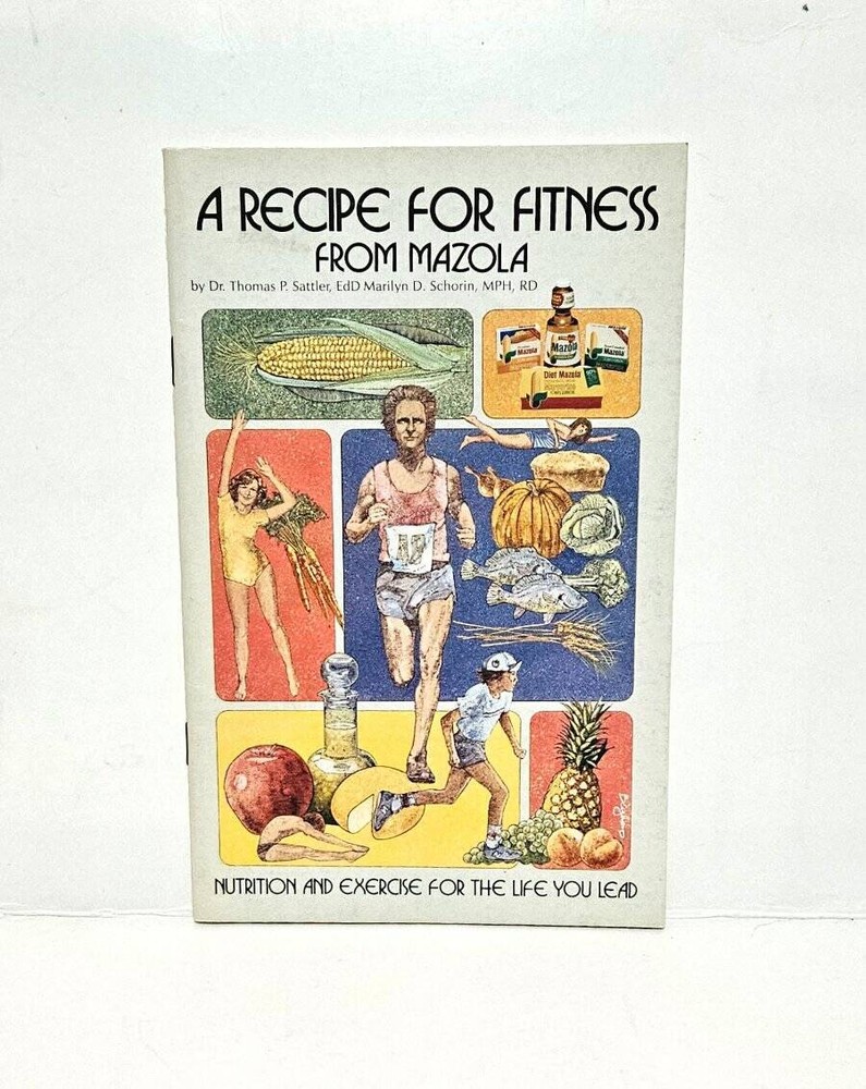A Recipe for Fitness from Mazola by Dr. Thomas P. Sattler 1970’s Cooking/Health