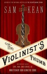 The Violinist’s Thumb: And Other Lost Tales of Love, War, and Genius, as – GOOD