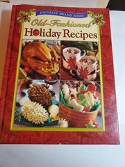 Old-Fashioned Holiday Recipes Hardback Book 383 Pages