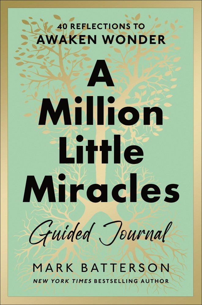 A Million Little Miracles Guided Journal: 40 Reflections to Awaken Wonder Ba…