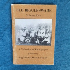OLD BIGGLESWADE , VOLUME FIVE – A COLLECTION OF PHOTOGRAPHS ; 84 PAGES