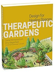 Therapeutic Gardens : Design for Healing Spaces Hardcover