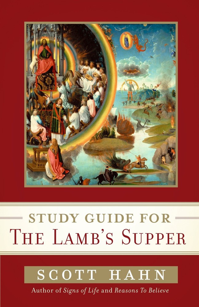 Scott Hahn’s Study Guide for The Lamb’ s Supper by Hahn, Scott [Paperback]
