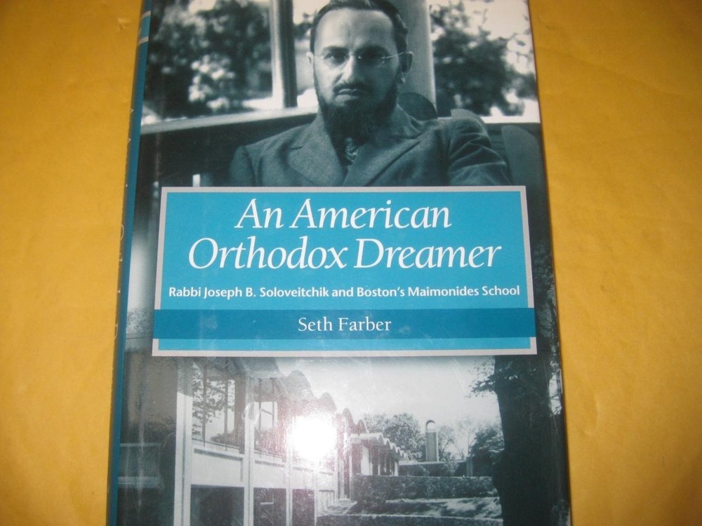 An American Orthodox Dreamer: Rabbi Joseph B. Soloveitchik and Boston’s Maimonid
