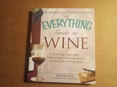 Everything® Ser.: Guide to Wine : All You Need to Know about Buying, Storing,…