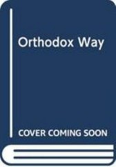 The Orthodox Way (Classics) by Ware, Kallistos