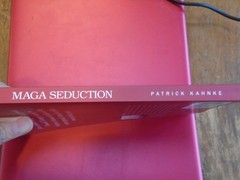 MAGA Seduction by Patrick Kahnke, 2020 First Edition, 198 Pages