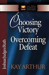 Choosing Victory, Overcoming Defeat: – Paperback, by Arthur Kay – Very Good
