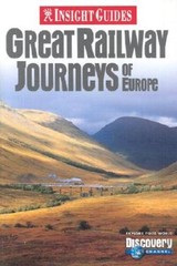 Great Railway Journeys of Europe (Insight Guide Great Railway Journe – VERY GOOD