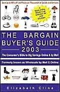 The Bargain Buyer’s Guide 2003: The Consumers Bible to Big Savings Online & …