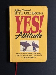 Jeffrey Gitomer’s Little Gold Book of YES! Attitude