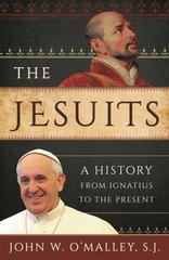 The Jesuits: A History from Ignatius to the Present – Paperback – GOOD