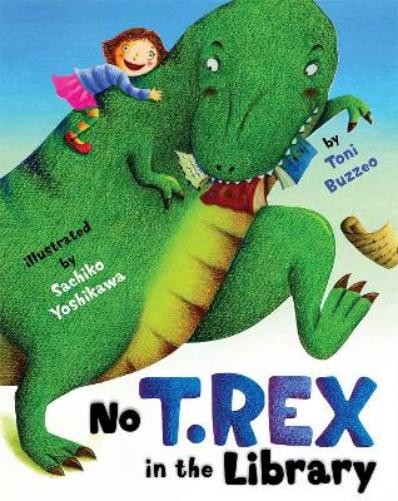 Toni Buzzeo No T. Rex in the Library (Hardback)