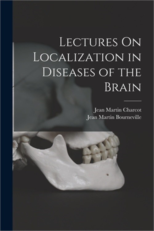 Lectures On Localization in Diseases of the Brain (Paperback or Softback)