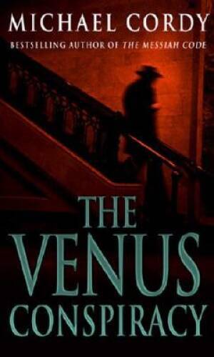 The Venus Conspiracy – Paperback By Michael Cordy – VERY GOOD