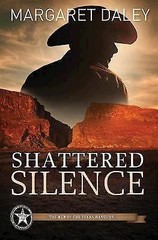 Shattered Silence (Men of the Texas Rangers, Book 2) by Daley, Margaret, Good Bo