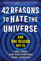 42 Reasons to Hate the Universe: (And One Reason Not To) – Paperback – VERY GOOD