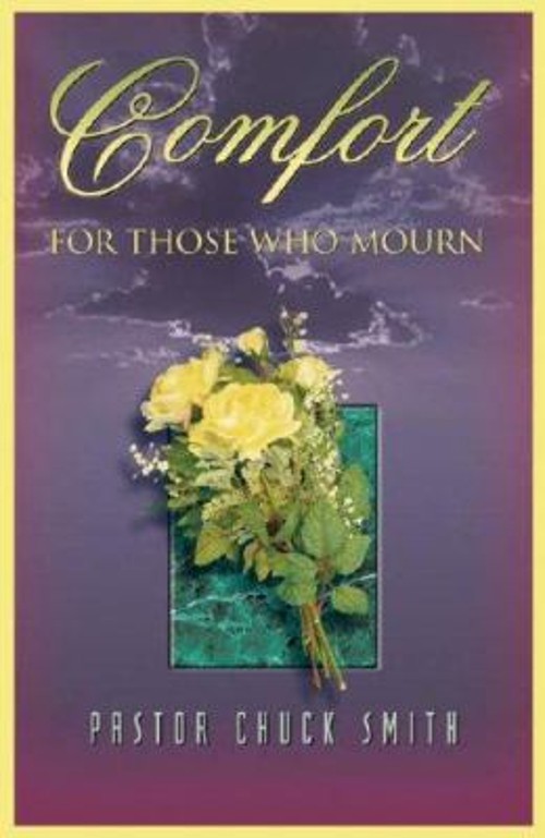 Comfort for Those Who Mourn Paperback Chuck Smith