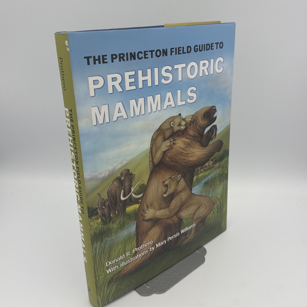 Princeton Field Guide to Prehistoric Mammals Prothero 2017 1st Ed Hardcover