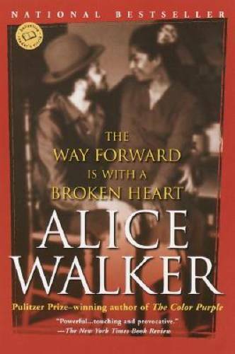 The Way Forward Is with a Broken Heart – Paperback By Walker, Alice – GOOD