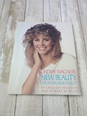 Lindsay Wagner’s New Beauty: The Acupressure Facelift by Wagner, Lindsay