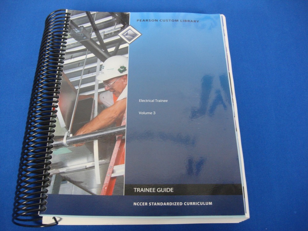 NEW PEARSON CUSTOM LIBRARY NCCER ELECTRICAL TRAINEE VOLUME 3 9780134290263