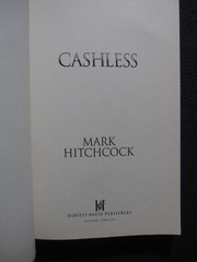 Cashless: Bible Prophecy, Economic Chaos, and the Future Financial Order Hitch..