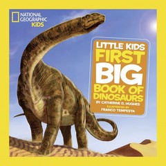 National Geographic Little Kids First Big Book of Dinosaurs – hardcover Hugh…