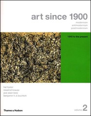 Art Since 1900: Modernism, Antimodernism, Postmodernism: 1945 to the Present