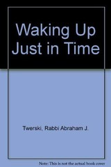 Waking Up Just in Time – paperback Twerski MD, Abraham J.