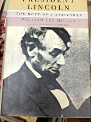 RARE 1ST ED. President Lincoln: The Duty of a Statesman by William L Miller 2008