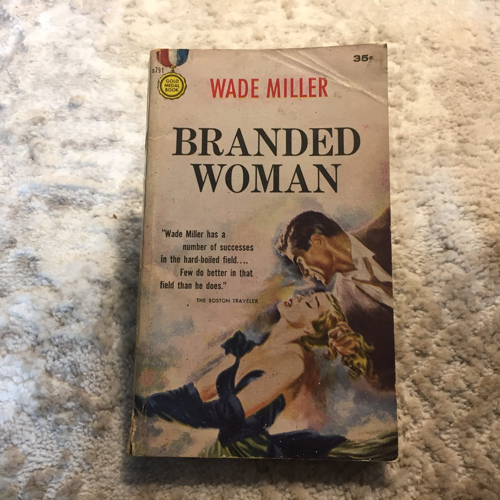 Branded Woman Wade Miller 1958 Fawcett Mexican Underworld Revenge Mission Book